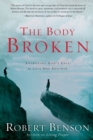 Image for The Body Broken : Answering God&#39;s Call to Love One Another