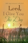 Image for Lord, I Give you This Day