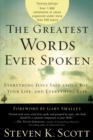 Image for The Greatest Words Ever Spoken : Everything Jesus Said About You, your Life, and Everything Else