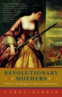 Image for Revolutionary mothers  : women in the struggle for America&#39;s independence