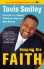 Image for Keeping the Faith: Stories of Love, Courgae, Healing, and Hope from Black America