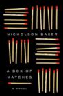 Image for A box of matches: a novel