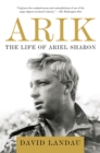 Image for Arik  : the life of Ariel Sharon