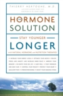 Image for The Hormone Solution : Stay Younger Longer with Natural Hormone and Nutrition Therapies
