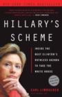 Image for Hillary&#39;s scheme: inside the next Clinton&#39;s ruthless agenda to take the White House