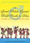 Image for The Sweet Potato Queens&#39; field guide to men: every man I love is either married, gay, or dead