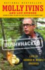 Image for Bushwacked: life in George W. Bush&#39;s America