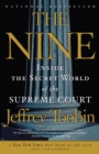 Image for The Nine : Inside the Secret World of the Supreme Court