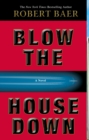 Image for Blow the House Down : A Novel