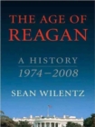 Image for The Age of Reagan : A History, 1974-2008