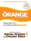 Image for The Orange Revolution : How One Great Team Can Transform an Entire Organization