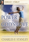Image for The Power of God&#39;s Love : A 31 Day Devotional to Encounter the Father&#39;s Greatest Gift