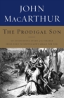 Image for The Prodigal Son : An Astonishing Study of the Parable Jesus Told to Unveil God&#39;s Grace for You