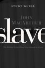 Image for Slave The Study Guide : The Hidden Truth About Your Identity In Christ