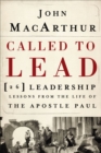 Image for Called to Lead: 26 Leadership Lessons from the Life of the Apostle Paul