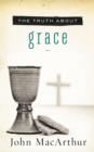 Image for The Truth About Grace