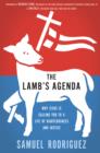 Image for The lamb&#39;s agenda: why Jesus is calling you to a life of righteousness and justice