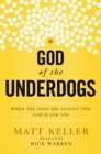Image for God of the underdogs: when the odds are against you, God is for you
