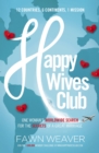 Image for Happy wives club: one woman&#39;s worldwide search for the secrets of a great marriage