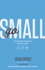 Image for Go small: because God doesn&#39;t care about your status, size, or success