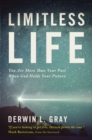 Image for Limitless life: you are more than your past when God holds your future