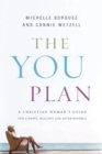 Image for The YOU plan: a Christian woman&#39;s guide for a happy, healthy life after divorce