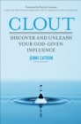 Image for Clout: discover and unleash your God-given influence