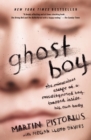 Image for Ghost boy: the miraculous escape of a misdiagnosed boy trapped inside his own body
