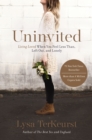 Image for Uninvited: living loved when you feel less than, left out, and lonely