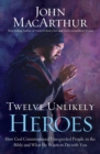 Image for Twelve Unlikely Heroes