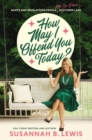 Image for How may I offend you today?: rants and revelations from a not-so-proper southern lady