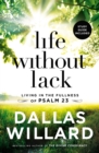 Image for Life without lack  : living in the fullness of Psalm 23