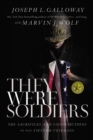 Image for They were soldiers  : the sacrifices and contributions of our Vietnam veterans