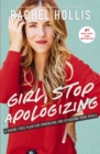 Image for Girl, Stop Apologizing: A Shame-Free Plan for Embracing and Achieving Your Goals