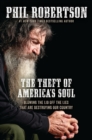 Image for The Theft of America&#39;s Soul: Blowing the Lid Off the Lies That Are Destroying Our Country