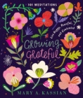 Image for Growing Grateful: Live Happy, Peaceful, and Contented