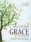 Image for Grace for the Moment Family Devotional, Hardcover : 100 Devotions for Families to Enjoy God’s Grace