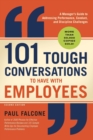 Image for 101 Tough Conversations to Have with Employees