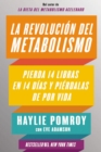 Image for La revolucion del metabolismo : Baje 14 libras en 14 dias y no las suba el resto de su vida