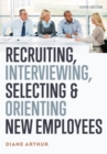 Image for Recruiting, Interviewing, Selecting, and Orienting New Employees