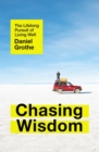 Image for Chasing Wisdom : The Lifelong Pursuit of Living Well