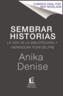 Image for Sembrando historias: Pura Belpre: bibliotecaria y narradora de cuentos : Planting Stories: The Life of Librarian and Storyteller Pura Belpre (Spanish edition)