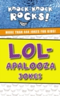 Image for LOL-apalooza Jokes : More Than 444 Jokes for Kids