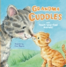 Image for Grandma Cuddles : With Touch-and-Feel Animals!