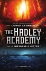 Image for The Hadley Academy for the Improbably Gifted