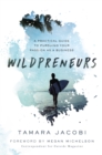 Image for Wildpreneurs : A Practical Guide to Pursuing Your Passion as a Business