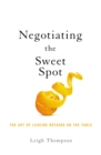 Image for Finding the Sweet Spot: The Art of Leaving Nothing on the Table