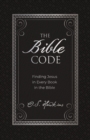 Image for The Bible Code : Finding Jesus in Every Book in the Bible