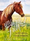 Image for Unbridled faith devotions for young readers