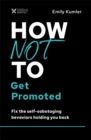 Image for How Not to Get Promoted